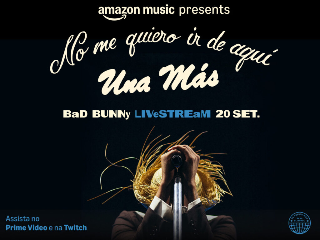 Pela primeira vez, a residência de Bad Bunny terá transmissão ao vivo em todo o mundo a partir das 21h30  no aplicativo do Amazon Music, no canal de Twitch do Amazon Music e também via Prime Video para todos os clientes Amazon