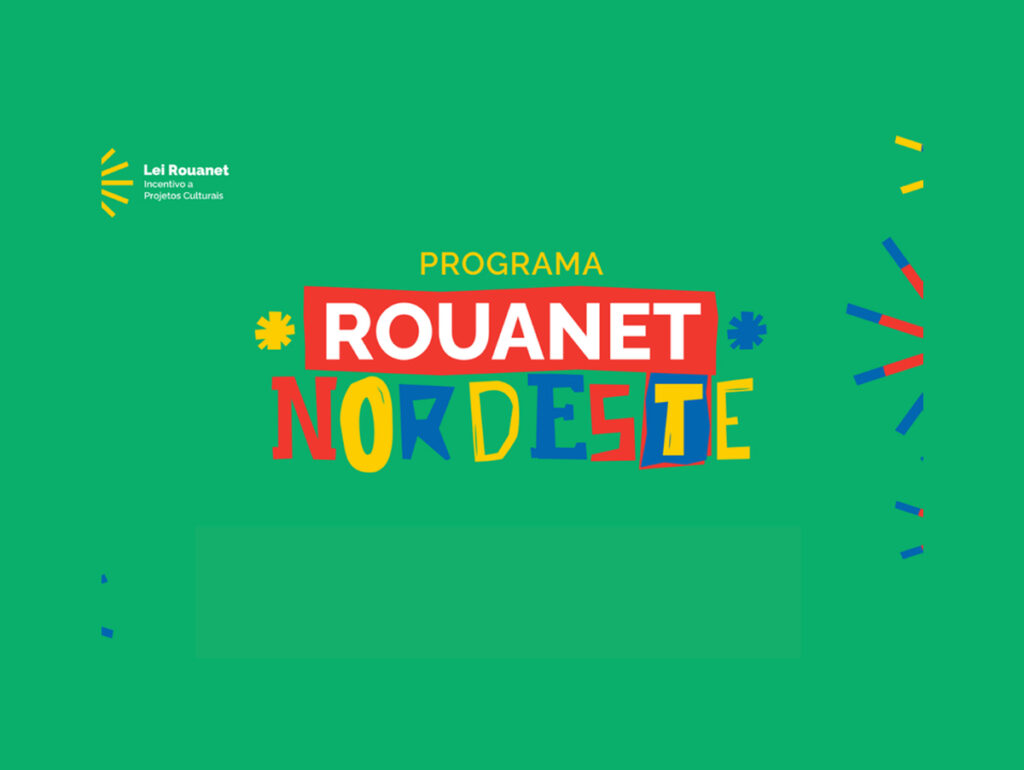 Rouanet Nordeste recebe mais de 2,8 mil propostas, com liderança da Bahia