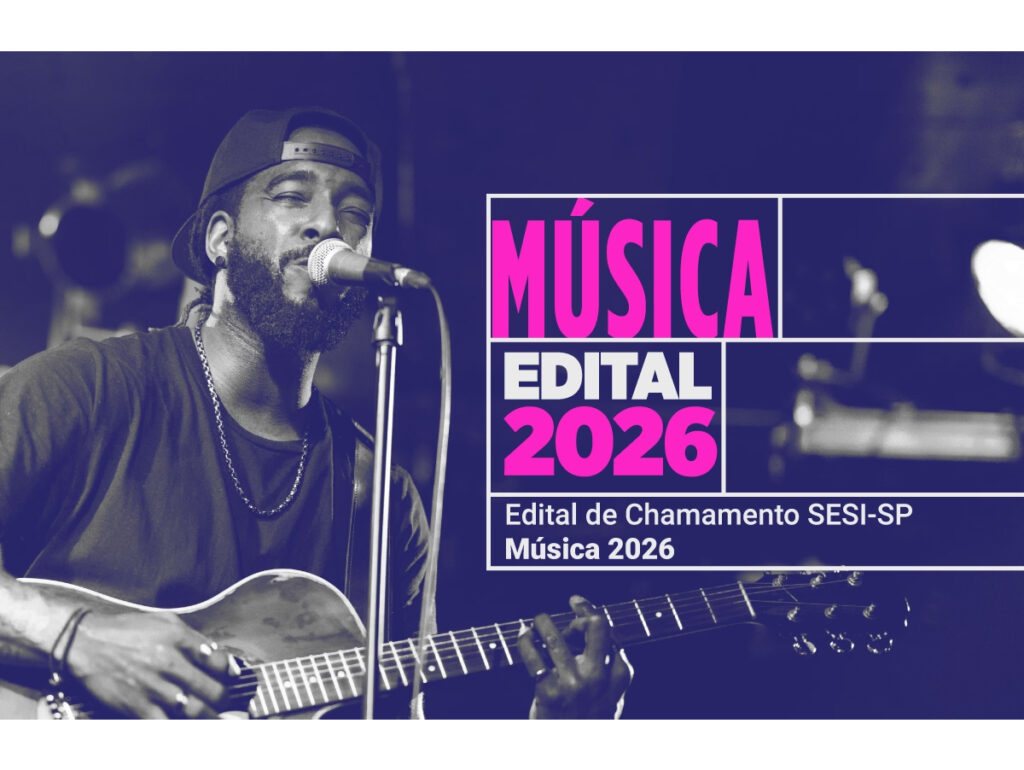 Edital do Sesi-SP Música 2026 abre inscrições para selecionar projetos que vão circular por todo o Estado de São Paulo