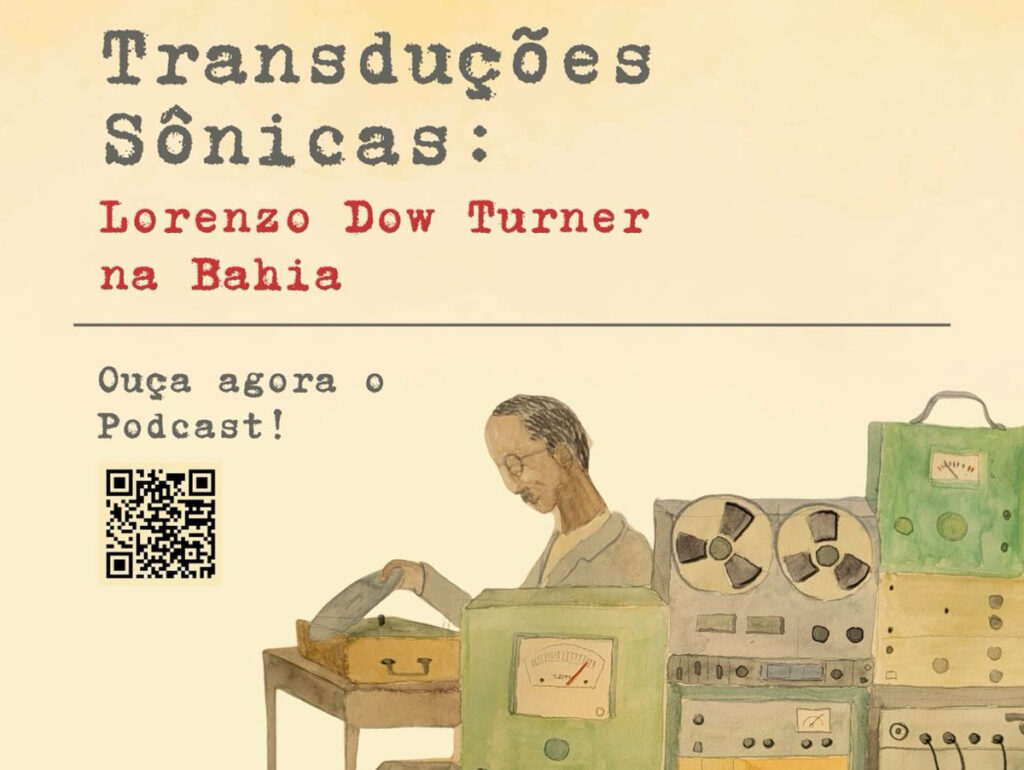 Podcast resgata gravações de Lorenzo Dow Turner na Bahia em série que ganhou bolsa da Fundação Latin Grammy
