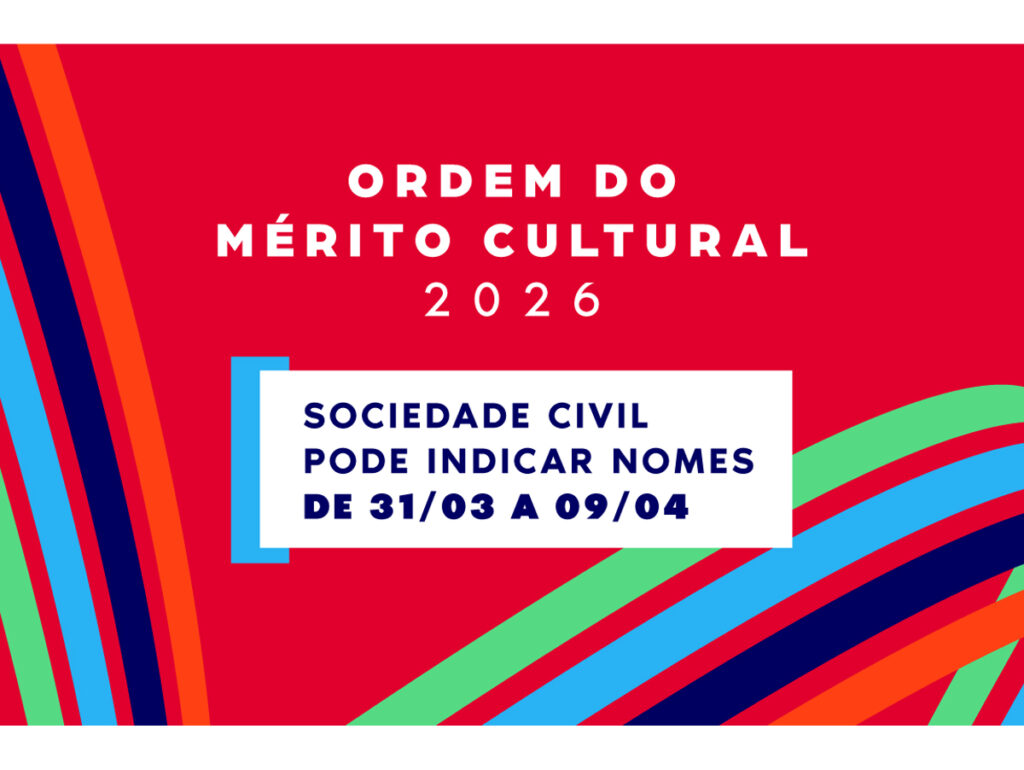 Ordem do Mérito Cultural 2026 abre indicações ao público e recebe nomes até 9 de abril