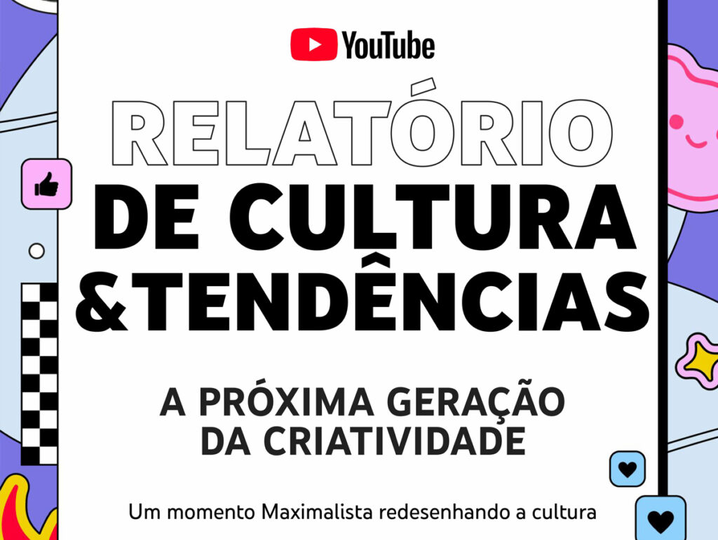 Relatório do YouTube indica 5 passos para criar estratégias na era do maximalismo criativo